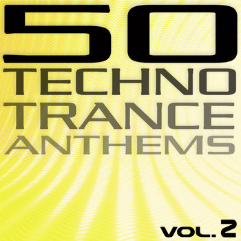 Various Artists - 50 Techno Trance Anthems, Vol. 2