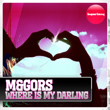M&Gors - Where Is My Darling