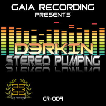 D3RKIN - Stereo Pumping