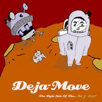 Deja-Move - The Light Side of the Deja Moon