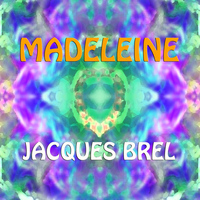 Jacques Brel - Madeleine