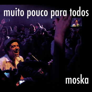 Paulinho Moska - Muito Pouco para Todos (Ao Vivo)