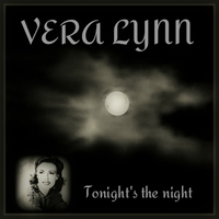Vera Lynn - Tonight's the Night