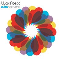Wax Poetic featuring Ilhan Ersahin - Nublu Sessions