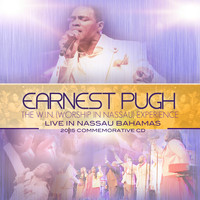 Earnest Pugh - The W.I.N. (Worship in Nassau) Experience