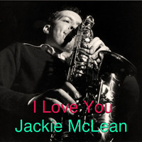 Jackie McLean - I Love You