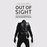 The Bloody Beetroots feat. Paul McCartney & Youth - Out of Sight (Remixes)