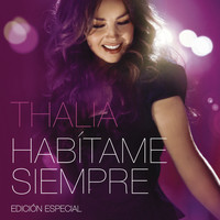 Thalia - Habítame Siempre Edición Especial