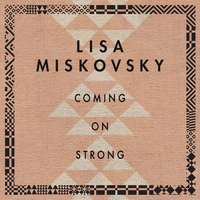 Lisa Miskovsky - Coming On Strong