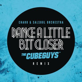 Charo & The Salsoul Orchestra - Dance a Little Bit Closer (The Cube Guys Remix)
