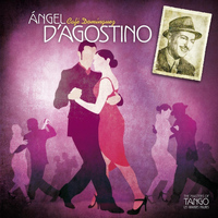 Ángel D'Agostino - The Masters of Tango: Angel D'Agostino, Café Domínguez