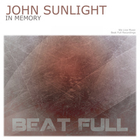 John Sunlight - In Memory