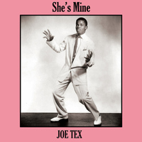 JOE TEX - She's Mine
