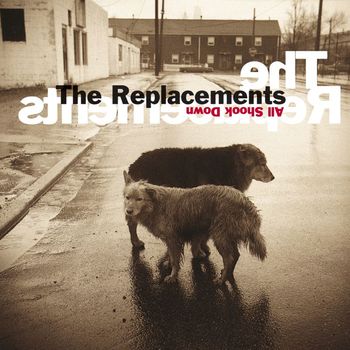 The Replacements - All Shook Down (Explicit)
