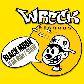Black Moon - U Da Man / Slave (Explicit)