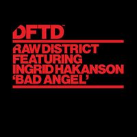 Raw District - Bad Angel (feat. Ingrid Hakanson)