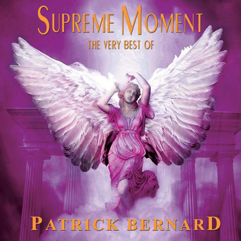 Patrick Bernard - Supreme Moment: The Very Best of Patrick Bernard