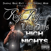 Ray-Ray of Smoke One Ent - Low Days, High Nights (Explicit)