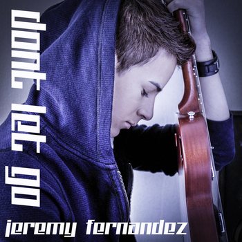 Jeremy Fernandez - Don't Let Go
