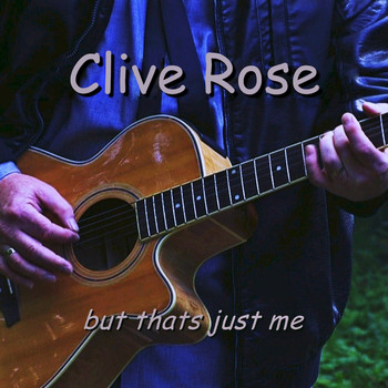 Clive Rose - But That's Just Me