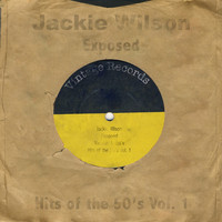 Jackie Wilson - Exposed - Hits Of The 50&apos;s Vol. 1
