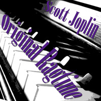 Scott Joplin - Original Ragtime