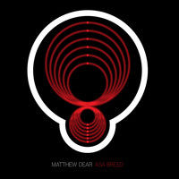 Matthew Dear - Asa Breed Black Edition