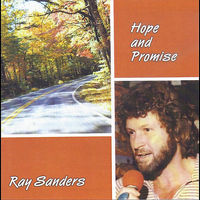 Ray Sanders - Hope and Promise