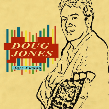 Doug Jones - Jazz Fusion