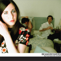 Beangrowers - Not in a Million Lovers