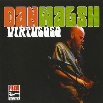 Dan Walsh - Virtusoso