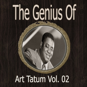 Art Tatum - The Genius of Art Tatum Vol 02