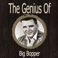 Big Bopper - The Genius of Big Bopper