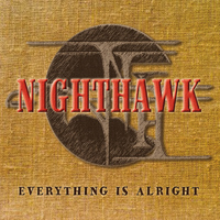 Nighthawk - Everything Is Alright