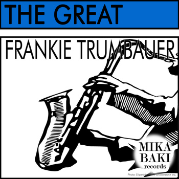 Frankie Trumbauer - The Great