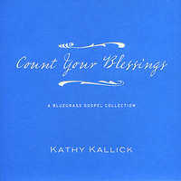 Kathy Kallick - Count Your Blessings