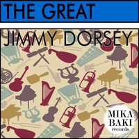 Jimmy Dorsey - The Great