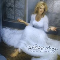 Grace Williams - Take Me Away