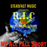 R.I.C. - We All Fall Short