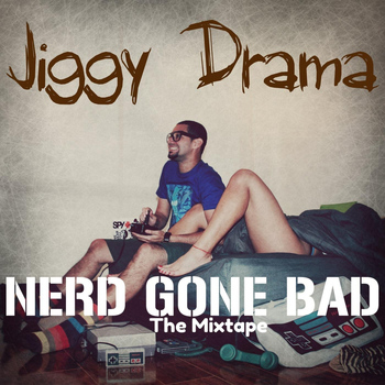 Jiggy Drama - Nerd Gone Bad