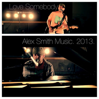 Alex Smith - Love Somebody