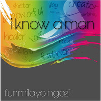 Funmilayo Ngozi - I Know a Man