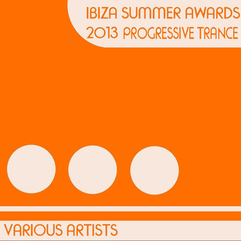Various Artists - Ibiza Summer Awards 2013 Progressive Trance
