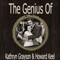 Kathryn Grayson & Howard Keel - The Genius of Kathryn Grayson Howard Keel