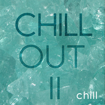 CHILL - Chill Out II