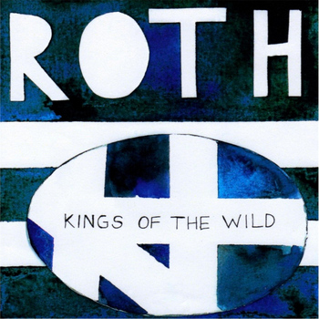 Roth - Kings of the Wild