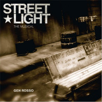 Gen Rosso - Streetlight (The Musical) (Explicit)