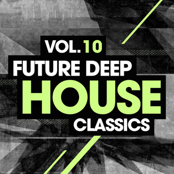 Various Artists - Future Deep House Classics Vol. 10