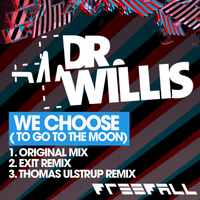 Dr Willis - We Choose (To Go To The Moon)