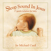 Michael Card - Sleep Sound In Jesus (Deluxe Edition)
